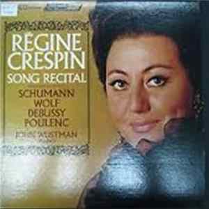 Download Régine Crespin, Schumann / Wolf / Debussy / Poulenc, John Wustman - Song Recital