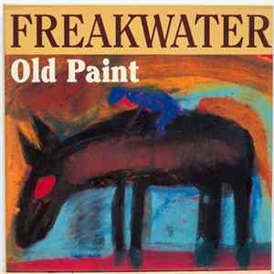 Download Freakwater - Old Paint