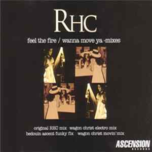 Download RHC - Feel The Fire / Wanna Move Ya (The Mixes)