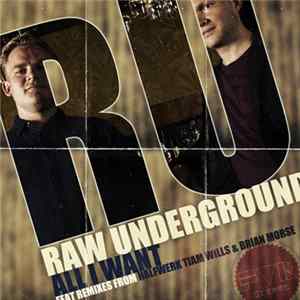 Download Raw Underground - All I Want