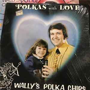 Download Wally's Polka Chips - Polkas With Love