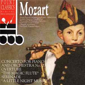 Download Mozart - Concerto For Piano And Orchestra No. 23 • Overture "The Magic Flute"• Serenade "A Little Night Music"