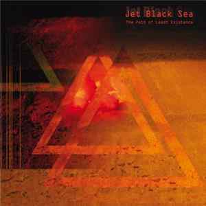 Download Jet Black Sea - The Path Of Least Existence