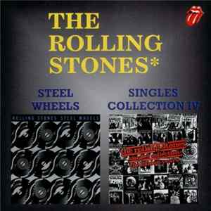 Download The Rolling Stones - Steel Wheels / Singles Collection IV
