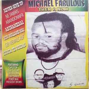 Download Michael Fabulous - Now & Then