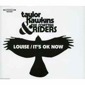 Download Taylor Hawkins & The Coattail Riders - Louise / It's Ok Now
