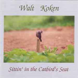 Download Walt Koken - Sittin' In The Catbird's Seat
