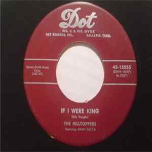Download The Hilltoppers Featuring Jimmy Sacca - If I Were King / I Can't Lie To Myself