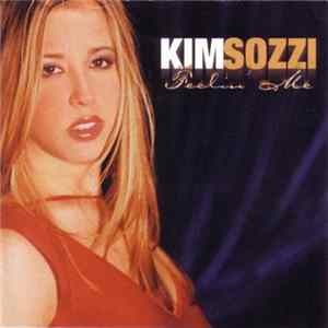 Download Kim Sozzi - Feelin' Me