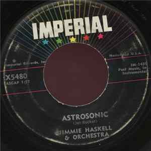 Download Jimmie Haskell And Orchestra - Astrosonic / Rockin' In The Orbit