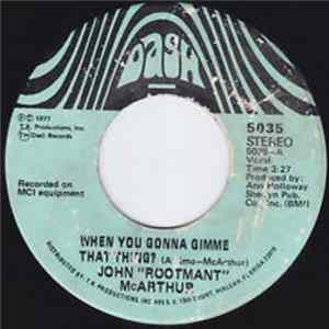 Download John "Rootmant" McArthur - When You Gonna Give Me That Thing
