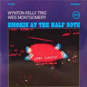 Download Wynton Kelly Trio / Wes Montgomery - Smokin' At The Half Note