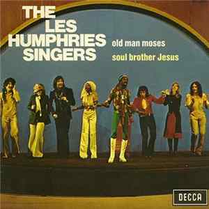 Download The Les Humphries Singers - Old Man Moses / Soul Brother Jesus