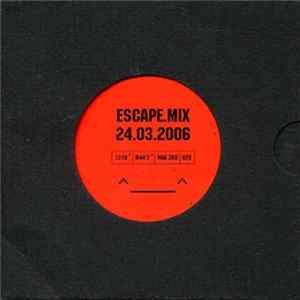 Download Various - Escape.Mix 24.03.2006