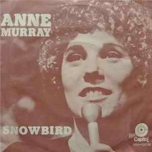 Download Anne Murray - Snowbird / Highly Prized Possession