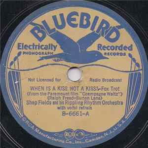 Download Shep Fields And His Rippling Rhythm Orchestra - When Is A Kiss Not A Kiss? / When My Dream Boat Comes Home