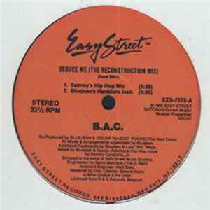 Download B.A.C. - Seduce Me (The Reconstruction Mix)