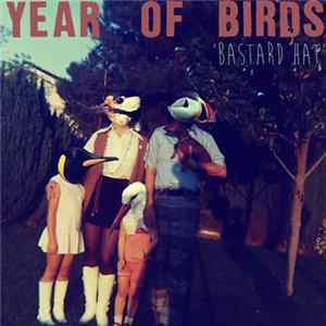 Download Year Of Birds - Bastard Hat