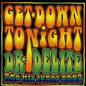 Download Dr. Delite And His Funky Band - Get Down Tonight