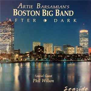 Download Artie Barsamian’s Boston Big Band Special Guest Phil Wilson - After Dark