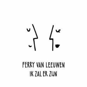 Download Ferry Van Leeuwen - Ik Zal Er Zijn