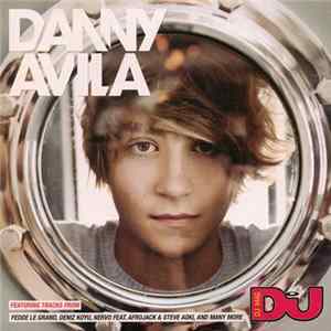 Download Danny Avila - Danny Avila's Big Room Mix