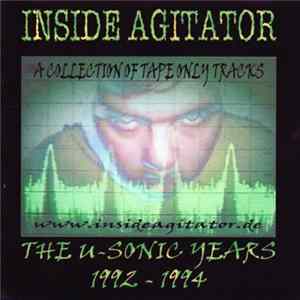 Download Inside Agitator - The U-Sonic Years 1992 - 19994