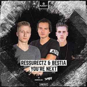 Download Ressurectz & Bestia - You're Next