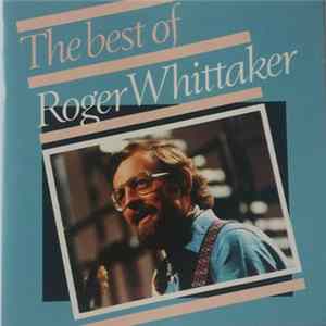 Download Roger Whittaker - The Best Of Roger Whittaker