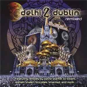 Download Delhi 2 Dublin - Remixed
