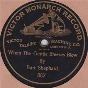 Download Burt Shepard - When The Gentle Breezes Blow