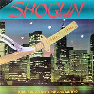 Download John Kaizan Neptune And Mu'ryō - Shogun