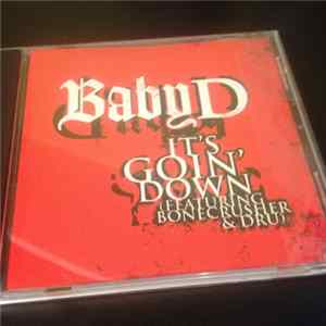 Download Baby D Featuring Bonecrsher & Dru - It's Goin' Down