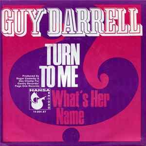 Download Guy Darrell - Turn To Me