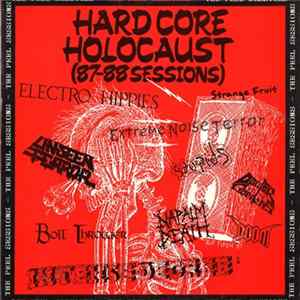 Download Various - Hardcore Holocaust (87-88 Sessions) - The Peel Sessions