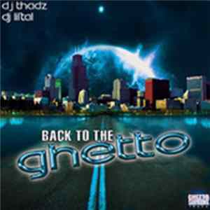 Download DJ Lil'Tal / DJ Thadz - Back To The Ghetto