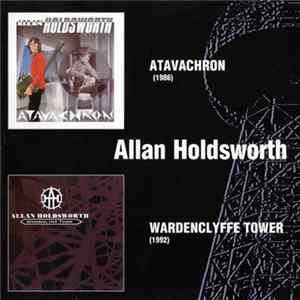 Download Allan Holdsworth - Atavachron / Wardenclyffe Tower