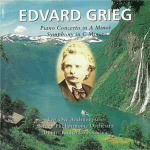 Download Edvard Grieg, Leif Ove Andsnes, Bergen Philharmonic Orchestra, Dmitri Kitajenko - Piano Concerto In A Minor / Symphony In C Minor