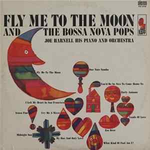 Download Joe Harnell His Piano And Orchestra - Fly Me To The Moon And The Bossa Nova Pops