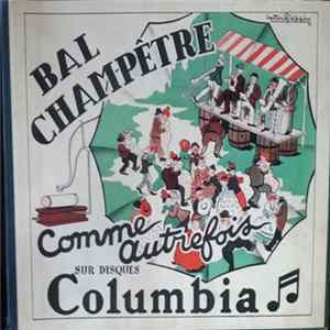 Download Bal Champêtre - Comme Autrefois Sur Disques Columbia