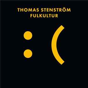Download Thomas Stenström - Fulkultur