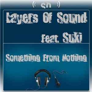 Download Layers Of Sound Feat Suki - Something From Nothing