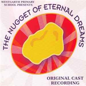Download Westgarth Primary School - The Nugget Of Eternal Dreams