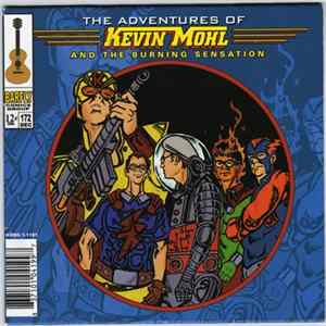 Download Kevin Mohl And The Burning Sensation - The Adventures Of Kevin Mohl And The Burning Sensation