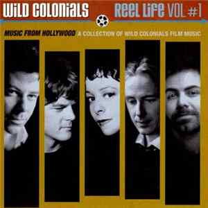 Download Wild Colonials - Reel Life Vol. #1