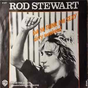 Download Rod Stewart - Da Ya Think I'm Sexy