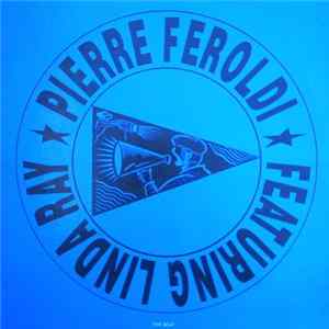 Download Pierre Feroldi Featuring Linda Ray - The Beat