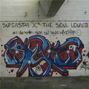 Download SuperStar JC - The Soul Lounge