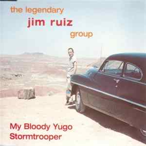 Download The Legendary Jim Ruiz Group - My Bloody Yugo