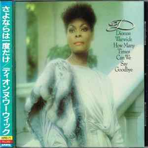 Download Dionne Warwick - How Many Times Can We Say Goodbye